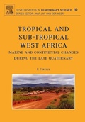 Cover: Tropical and sub-tropical West Africa - Marine and continental changes during the Late Quaternary: Volume 10 - Elsevier