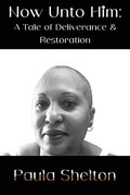 Cover: Now Unto Him - Andrea D Evans-Dixon