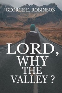 Enlarge image Cover: Lord, Why The Valley? - Executive Business Writing