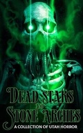 Cover: Dead Stars and Stone Arches - Timber Ghost Press