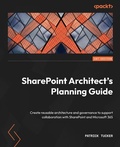 Cover: SharePoint Architect's Planning Guide - Packt Publishing Limited