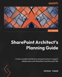 Enlarge image Cover: SharePoint Architect's Planning Guide - Packt Publishing Limited