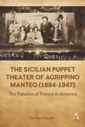 Cover: The Sicilian Puppet Theater of Agrippino Manteo (1884-1947) - Anthem Press