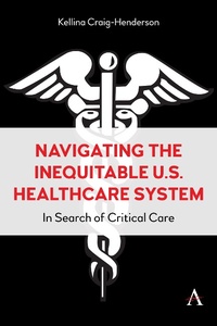 Abbildung von: Navigating the Inequitable U.S. Healthcare System - Anthem Press