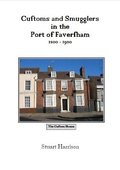 Cover: Customs and Smugglers in the Port of Faversham - Faversham Society