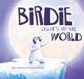 Cover: Birdie Lights Up The World - EK Books