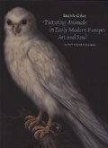 Cover: Picturing Animals in Early Modern Europe - Harvey Miller Publishers