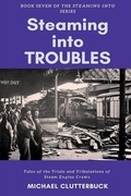 Cover: Steaming into Troubles - Heddon Publishing