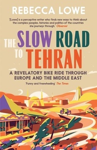 Abbildung von: The Slow Road To Tehran - September Publishing