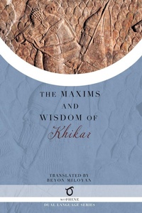 Enlarge image Cover: The Maxims and Wisdom of Khikar - Sophene