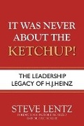 Cover: It Was Never About the Ketchup! - High Bridge Books
