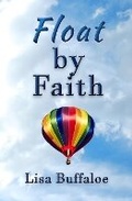 Cover: Float by Faith - Lisa Brewer Buffaloe