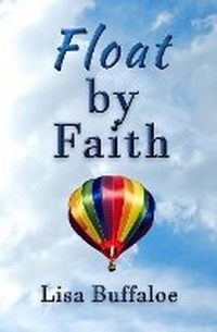 Enlarge image Cover: Float by Faith - Lisa Brewer Buffaloe