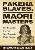 Cover: Pakeha Slave, Maori Masters - Upstart Press Ltd