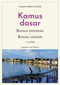 Abbildung von: Kamus Dasar Bahasa Indonesia - Bahasa Sangihe - Série de lexiques Français - Indonésien / Badjo - Sangihe