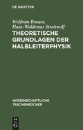 Cover: Theoretische Grundlagen der Halbleiterphysik - De Gruyter