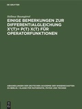 Cover: Einige Bemerkungen zur Differentialgleichung X'(t)= P(t) X(t) f&uuml;r Operatorfunktionen - De Gruyter