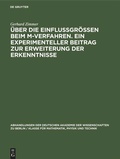Cover: &Uuml;ber die Einflussgr&ouml;ssen beim M-Verfahren. Ein experimenteller Beitrag zur Erweiterung der Erkenntnisse - De Gruyter