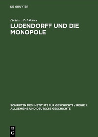 Abbildung von: Ludendorff und die Monopole - De Gruyter