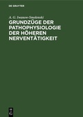 Bild: Grundzüge der Pathophysiologie der höheren Nerventätigkeit - De Gruyter