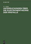 Cover: Untersuchungen &uuml;ber die Elektronentheorie der Kristalle - De Gruyter