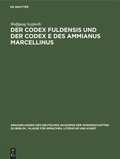 Cover: Der Codex Fuldensis und der Codex E des Ammianus Marcellinus - De Gruyter