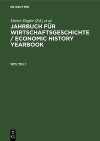 Abbildung von: Jahrbuch für Wirtschaftsgeschichte / Economic History Yearbook. 1973, Teil 1 - De Gruyter