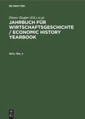 Cover: Jahrbuch f&uuml;r Wirtschaftsgeschichte / Economic History Yearbook. 1973, Teil 3 - De Gruyter