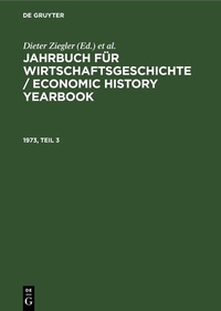 Abbildung von: Jahrbuch für Wirtschaftsgeschichte / Economic History Yearbook. 1973, Teil 3 - De Gruyter