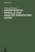 Cover: Geometrische Modelle zur Analyse empirischer Daten - De Gruyter