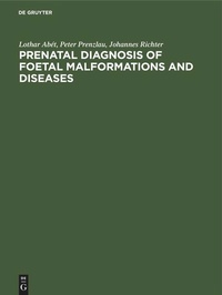 Enlarge image Cover: Prenatal Diagnosis of Foetal Malformations and Diseases - De Gruyter