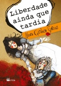 Cover: Liberdade ainda que tardia - Editora Ftd S.A.