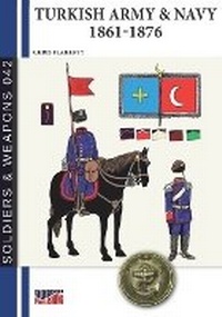 Abbildung von: Turkish Army & Navy 1861-1876 - Luca Cristini Editore (Soldiershop)