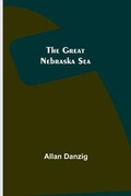 Cover: The Great Nebraska Sea - ALPHA EDITION