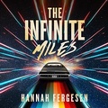 Cover: The Infinite Miles - Blackstone Publishing