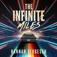 Enlarge image Cover: The Infinite Miles - Blackstone Publishing