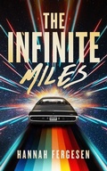 Cover: The Infinite Miles - Blackstone Publishing