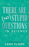 Cover: There Are (No) Stupid Questions ... in Science - Blackstone Publishing