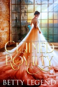 Cover: Claimed Royalty (Crowned & Claimed Series, #1) - Betty Legend