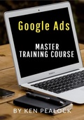 Cover: Google Ads: Master Training Course - Kenneth Pealock