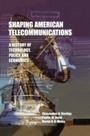 Cover: Shaping American Telecommunications - Routledge