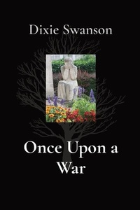 Abbildung von: Once Upon a War - Dixie Swanson