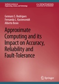 Cover: Approximate Computing and its Impact on Accuracy, Reliability and Fault-Tolerance - Springer