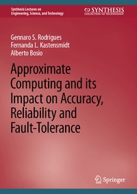 Abbildung von: Approximate Computing and its Impact on Accuracy, Reliability and Fault-Tolerance - Springer