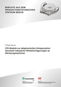 Cover: CFK-Module zur adaptronischen Kompensation thermisch induzierter Winkelverlagerungen an Werkzeugmaschinen - Fraunhofer Verlag