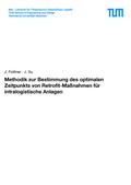 Cover: Methodik zur Bestimmung des optimalen Zeitpunkts von Retrofit-Ma&szlig;nahmen f&uuml;r intralogistische Anlagen - Lehrstuhl f&uuml;r F&ouml;rdertechnik Materialflu&szlig; Logistik (fml) TU M&uuml;nchen