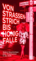 Abbildung von: Von Straßenstrich bis Honigfalle - Bild und Heimat Verlag