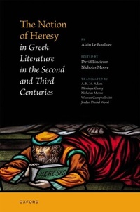 Bild: The Notion of Heresy in Greek Literature in the Second and Third Centuries - OUP eBook
