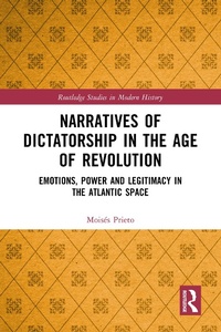 Abbildung von: Narratives of Dictatorship in the Age of Revolution - Routledge