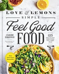 Abbildung von: Love and Lemons Simple Feel Good Food - Avery Publishing Group Inc.,U.S.